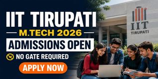 IIT Tirupati Begins M.Tech Self-Sponsored Admission 2026; Apply by Jun 8